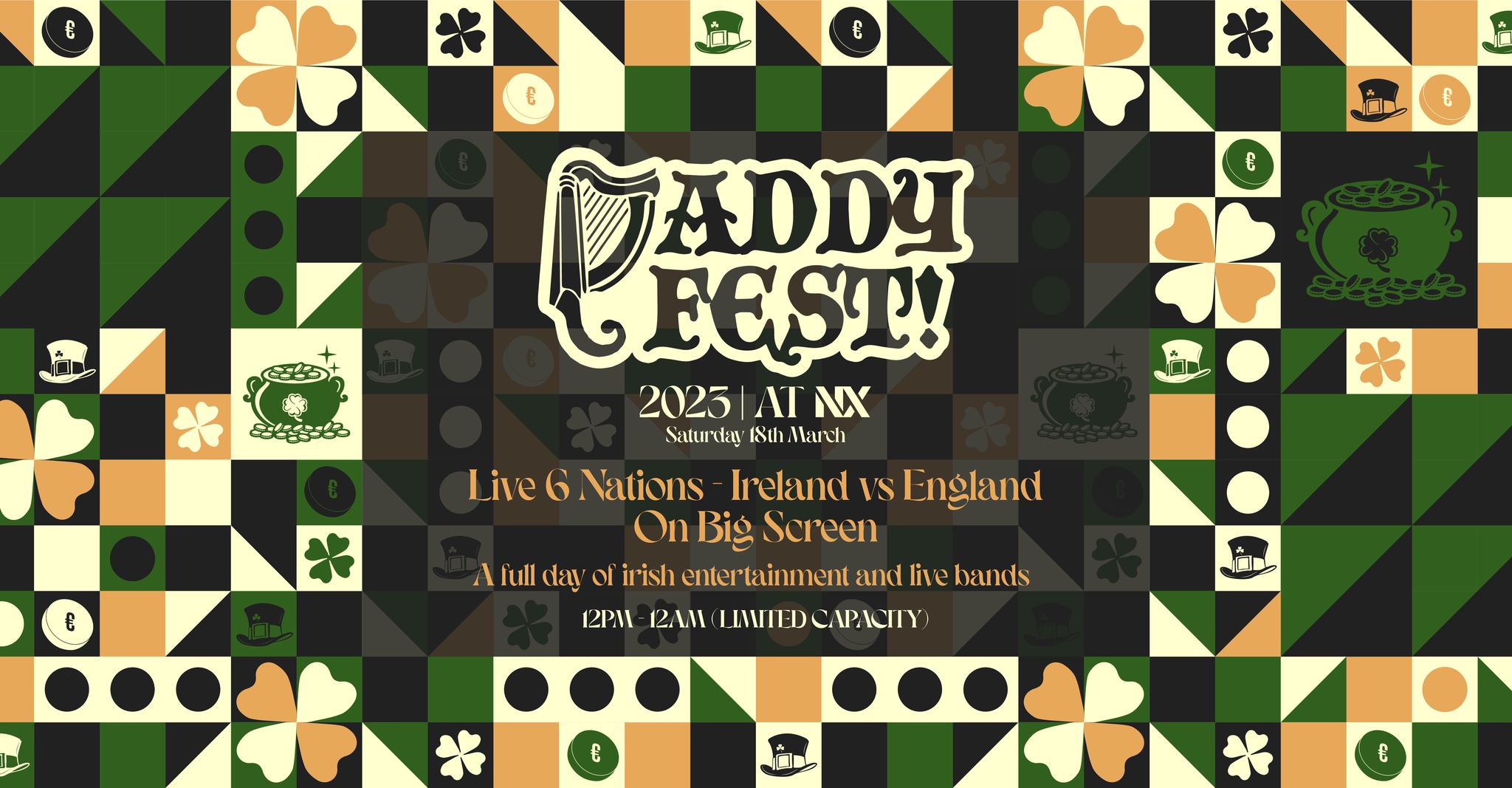 Paddy Fest 2023 ☘️ @ NX Newcastle