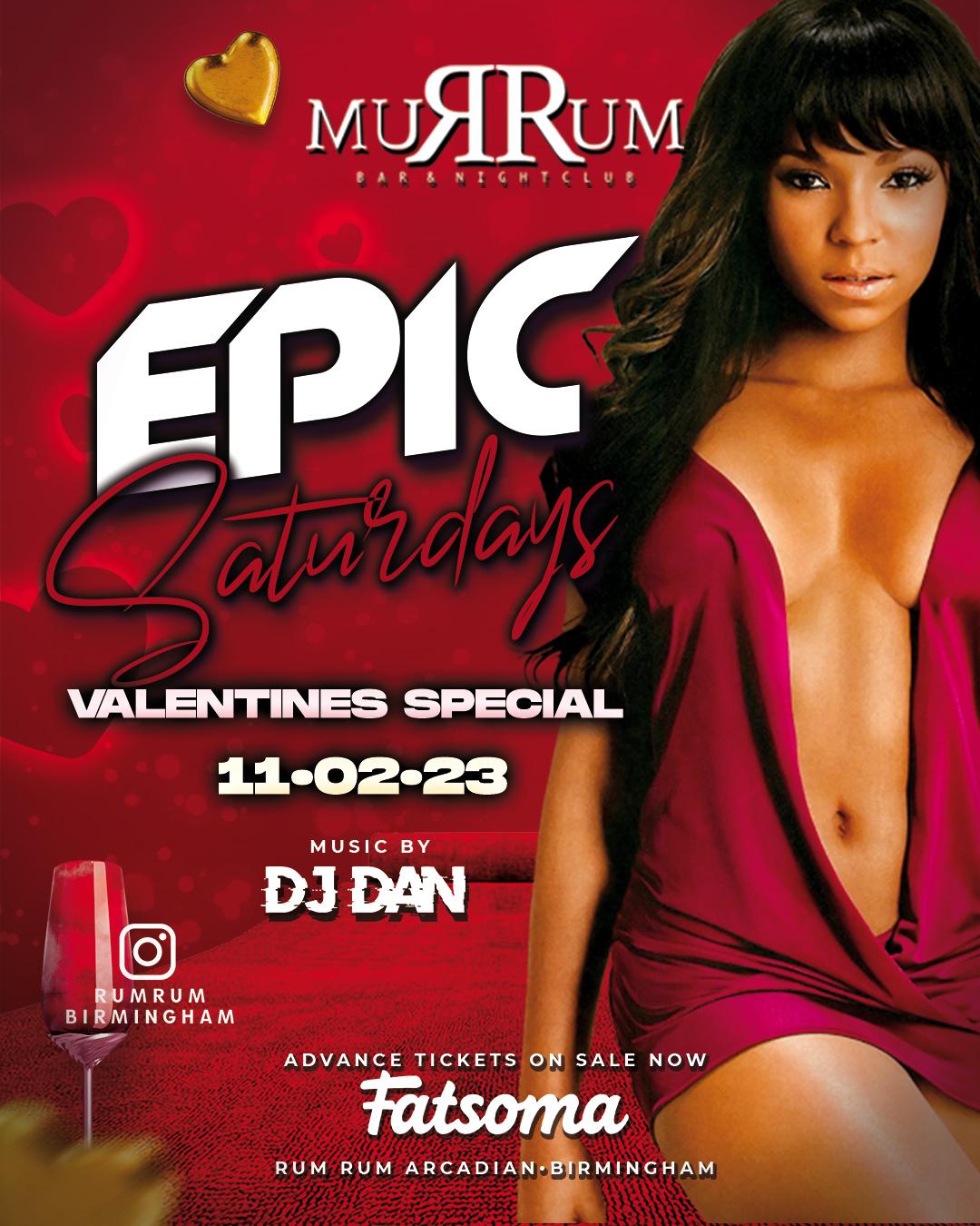 🌹🌹 EPIC SATURDAYS VALENTINES SPECIAL AT RUM RUM Last chance to find your Valentine 😉😍🚨