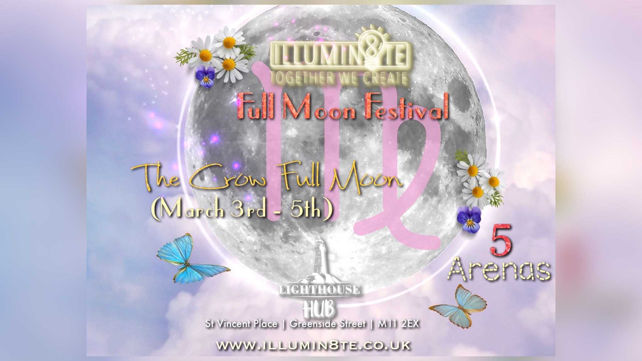 Illumin8te | Crow Full Moon Festival  (Friday 3rd March – Sunday 5th March) @ The Lighthouse Hub MCR