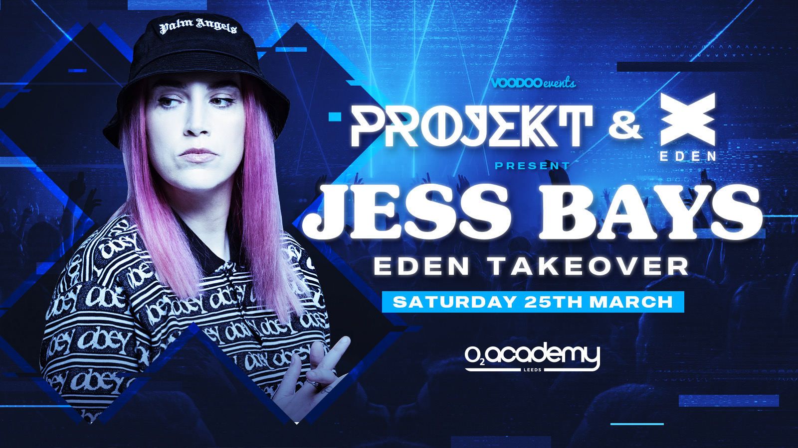 PROJEKT X Eden Ibiza feat Jess Bays – Easter Closing Party – at the O2 Academy