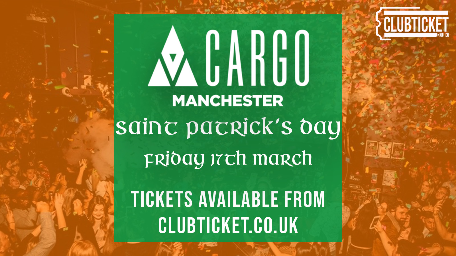 Cargo Manchester Saint Patricks Day £2 Drinks At Cargo Manchester On 17th Mar 2023 Fatsoma 3592