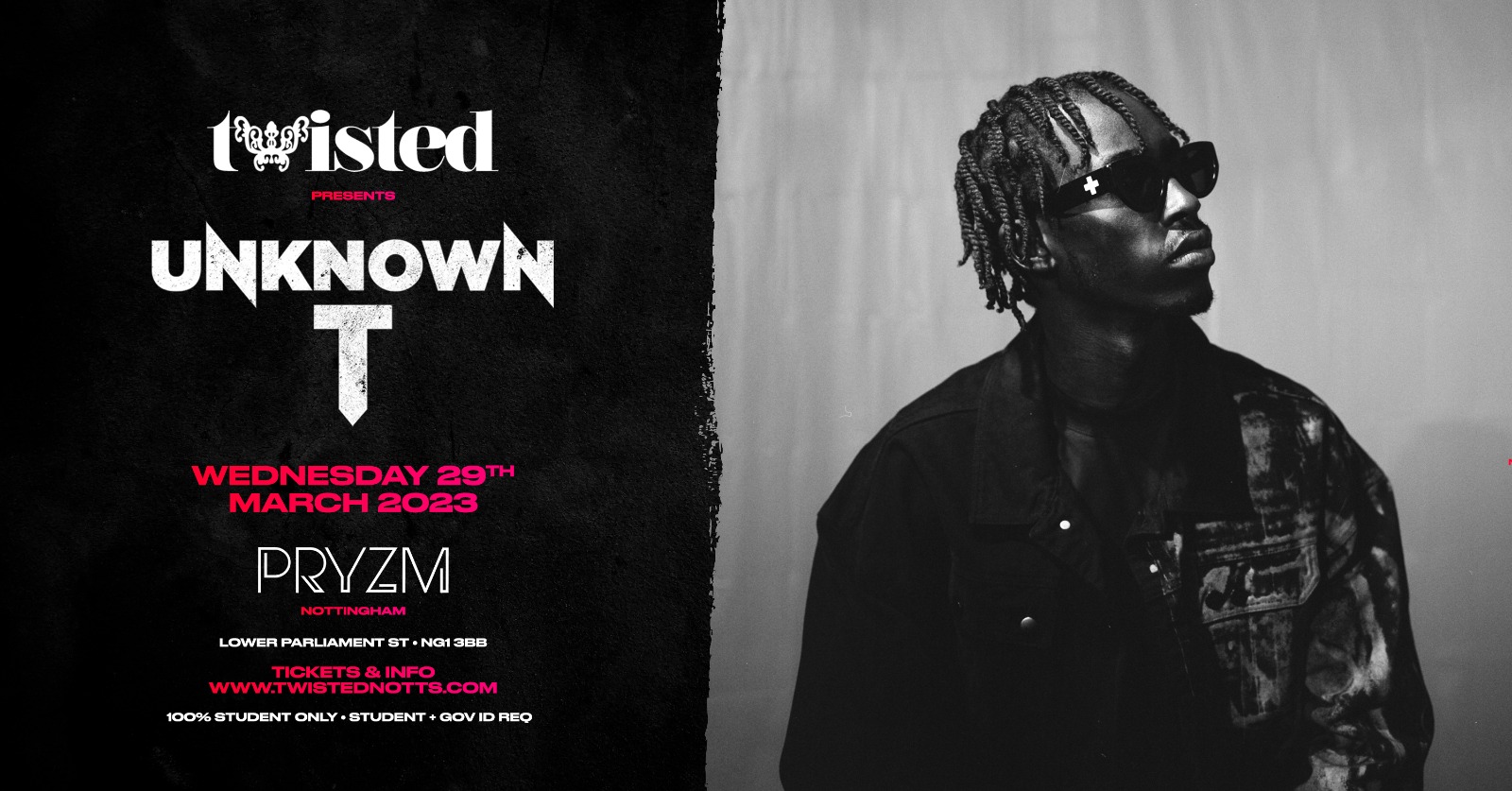 Twisted Presents Unknown T | PRYZM [LAST 100 TICKETS]