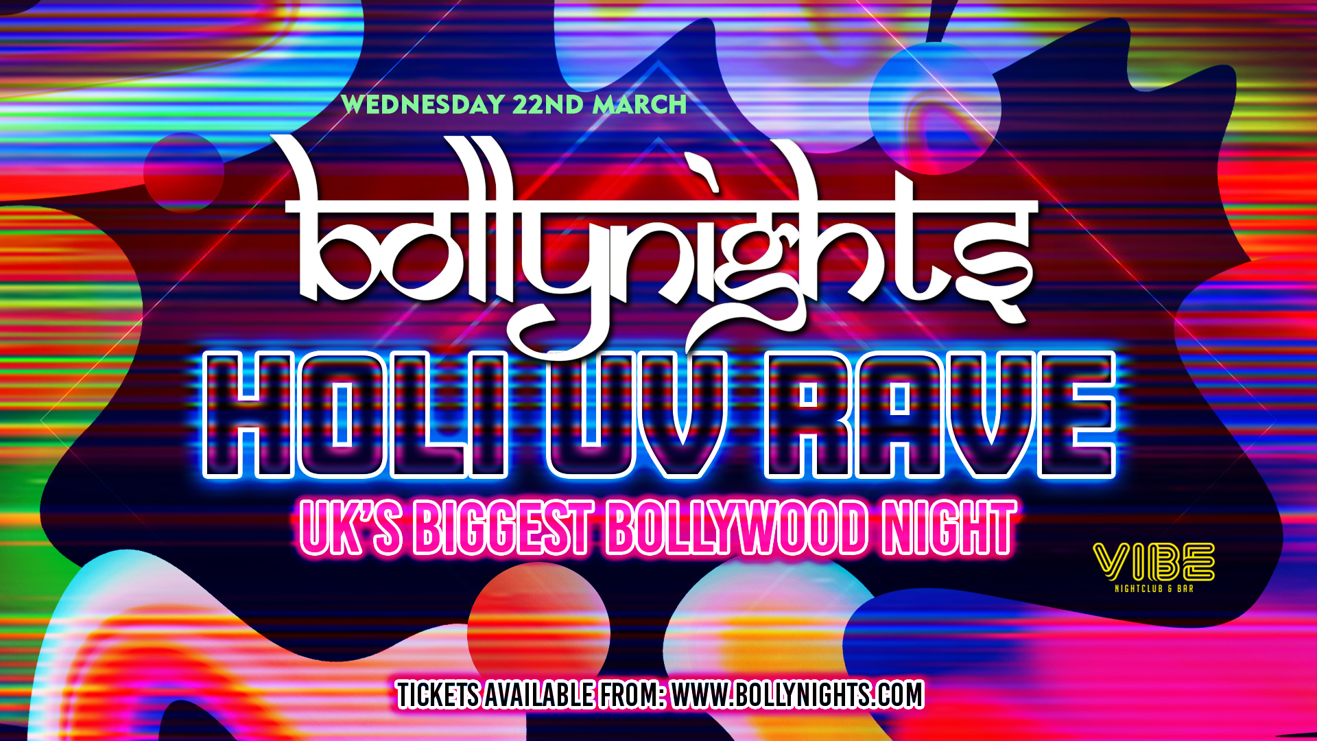 Lancaster | Bollynights HOLI UV RAVE:  Besharam Rang – Wednesday 22nd March @ VIBE