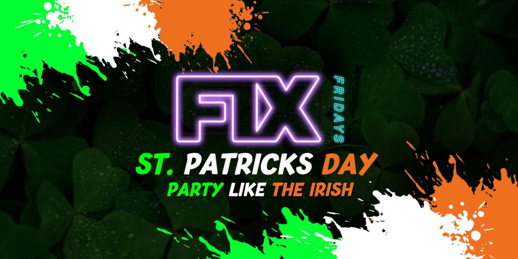 Fix Fridays – St Patricks Day Special – Pryzm Birmingham