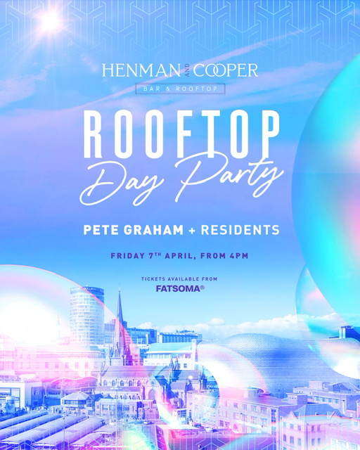 ROOFTOP DAY PARTY – Easter Good Friday @Henman&Cooper