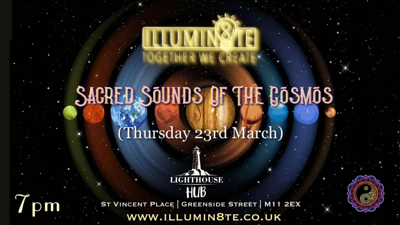 Illumin8te | Sacred Sounds Of The Cosmos | Sound Bath  (Thursday 23rd March)  @ THE LIGHTHOUSE 7pm