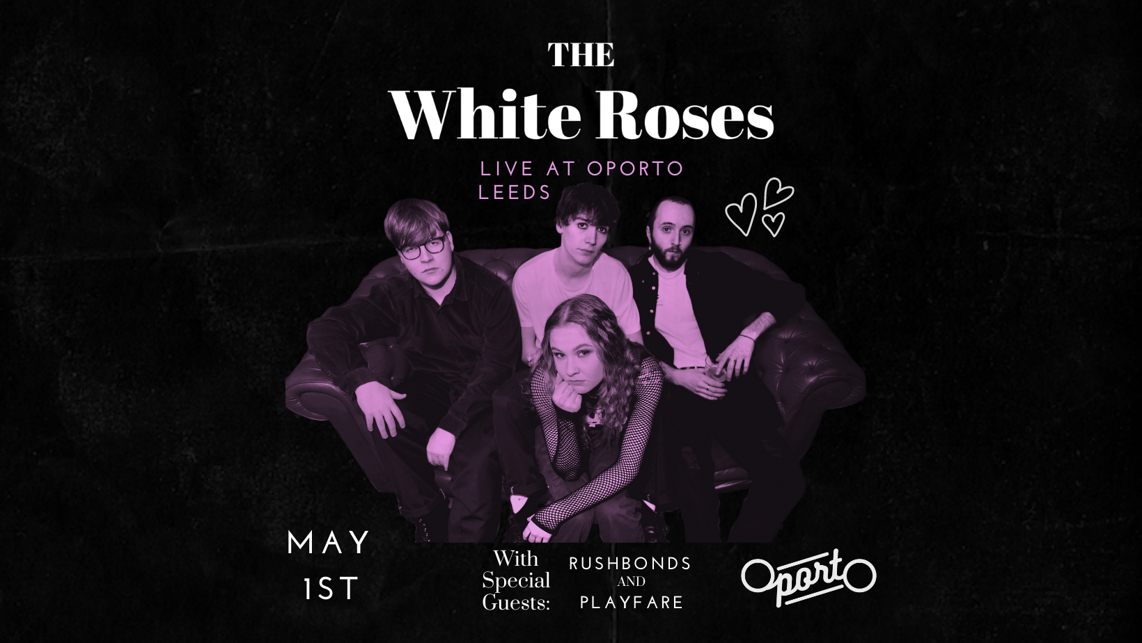 The White Roses + Playfare & Rushbonds