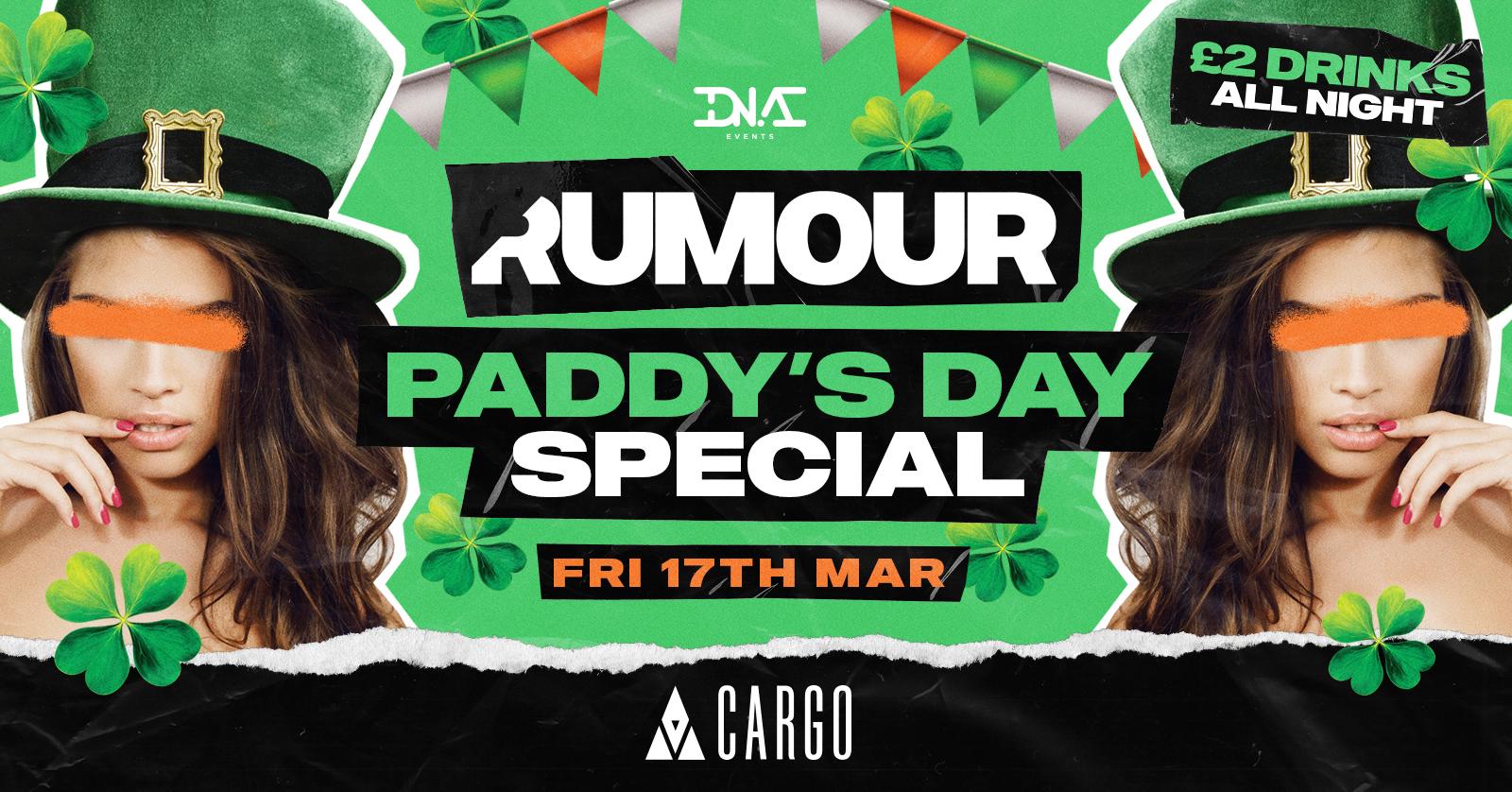 Cargo Manchester: Rumour Fridays Paddy’s Day Special – FREE ENTRY ☘️🇮🇪