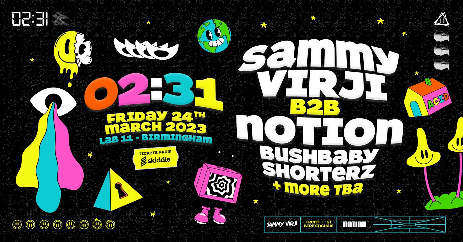 02:31 x WS Presents… Sammy Virji B2B Notion