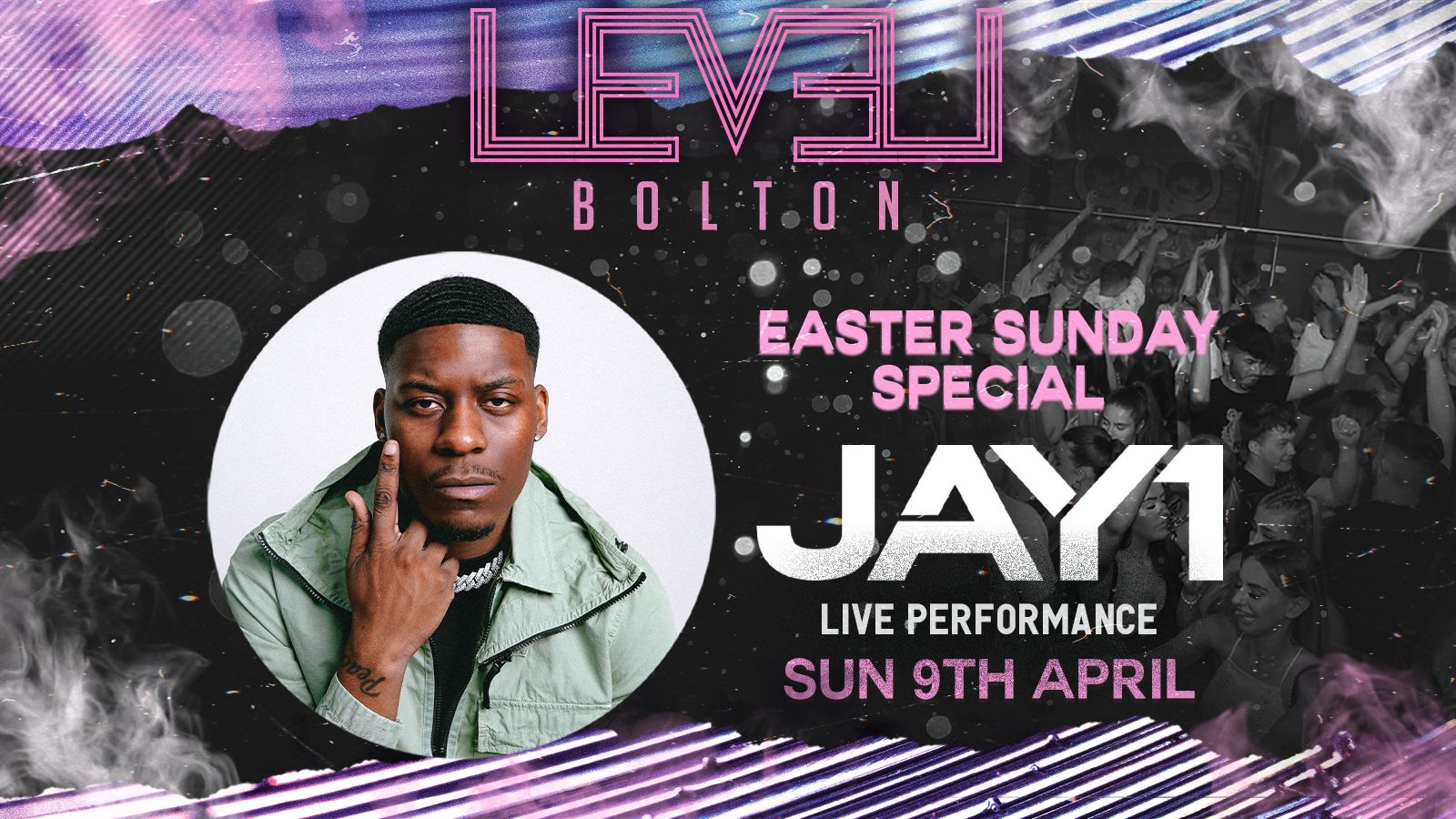 Easter Sunday – JAY1 – Performing live Stage Show – Level Bolton