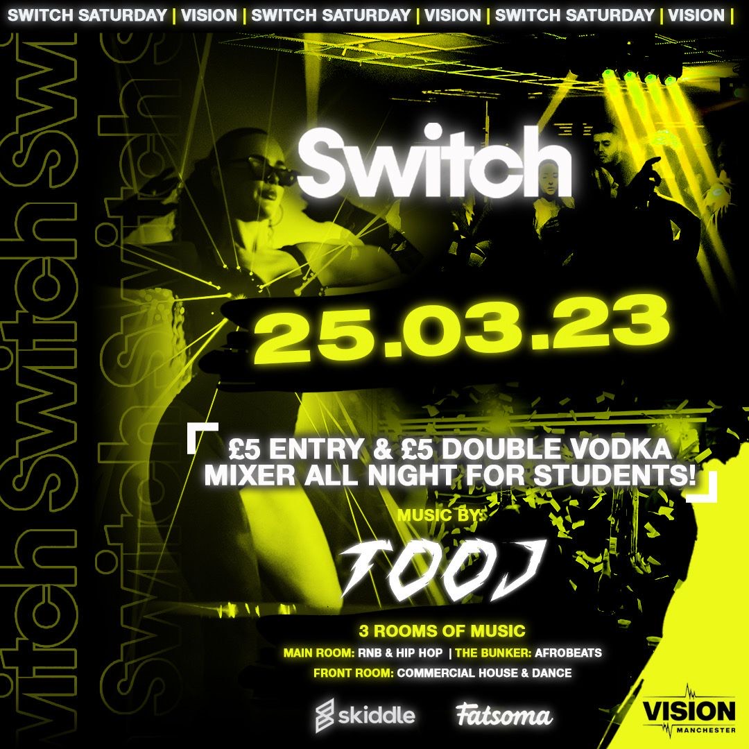 Switch Saturdays at Vision Nightclub 25th March