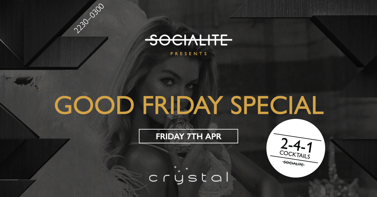 Socialite Fridays Good Friday Special Crystal Bar Sheffield at
