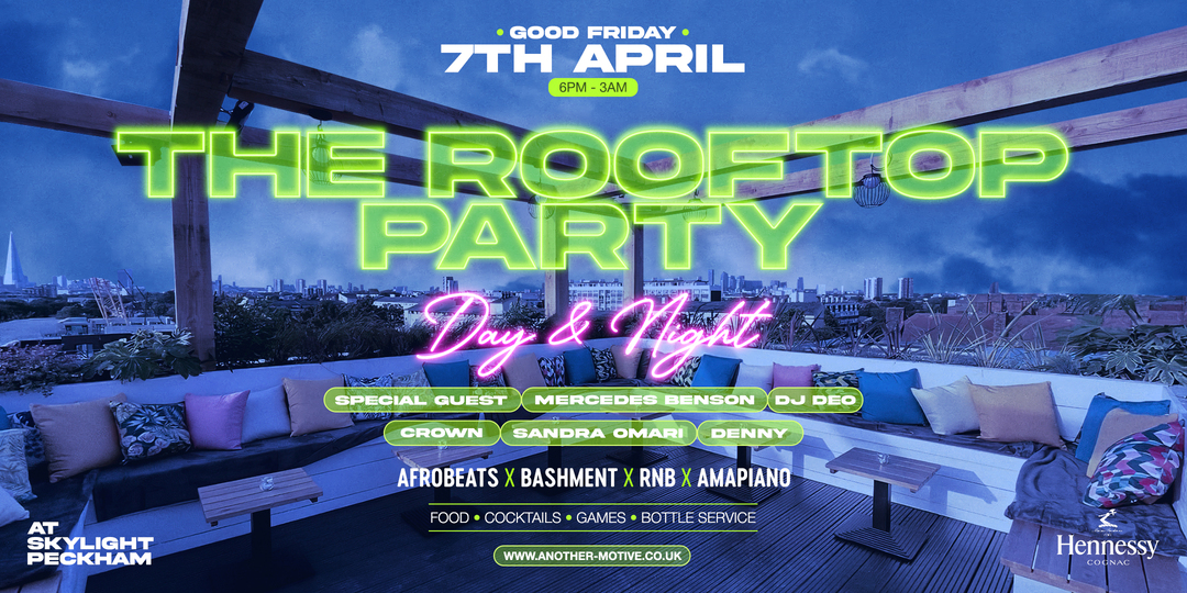 ☆ Easter Day & Night Rooftop Party – Bank Hols Friday ☆