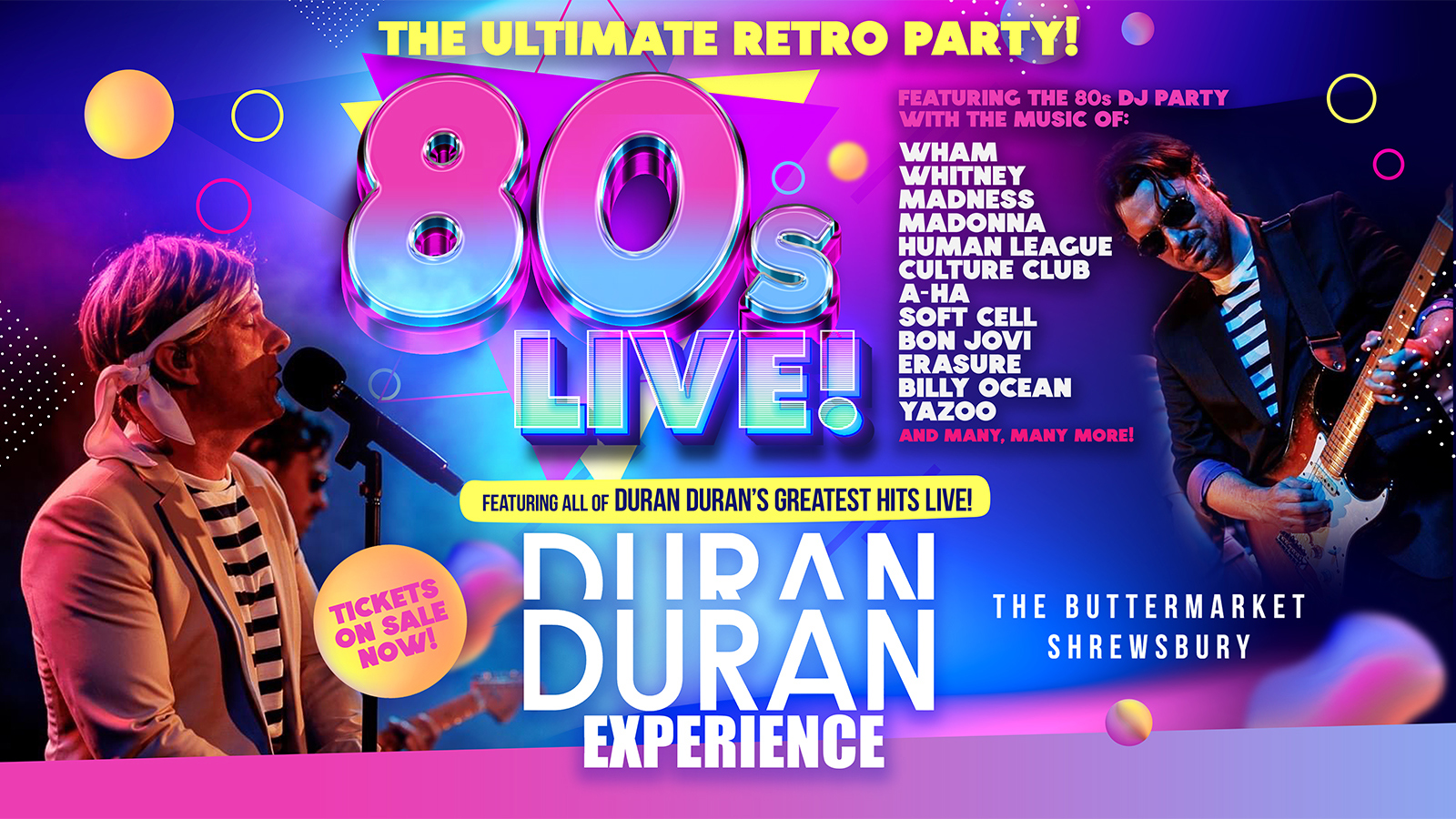 BIG 80s LIVE ft DURAN DURAN’S Greatest Hits & 80s Party  – ft No.1 live tribute Duran Duran Experience