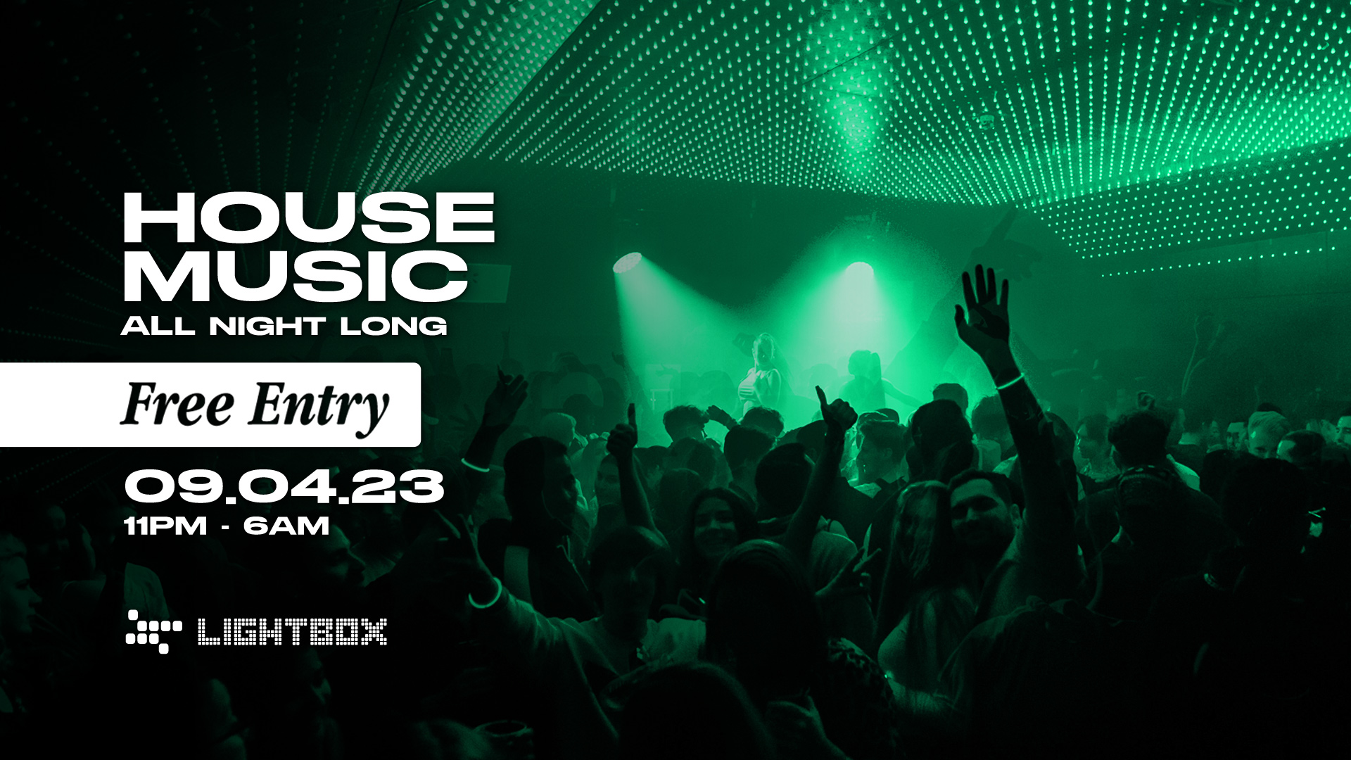 Free Entry House Music All Night Long at Lightbox, London on 9th Apr