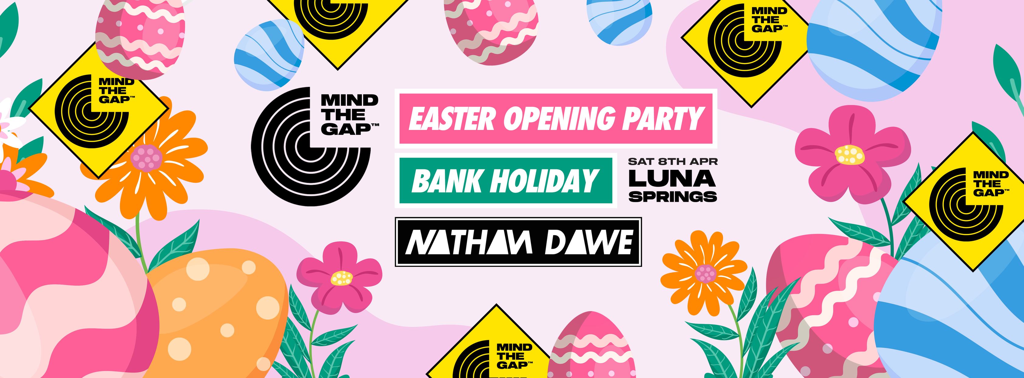 Easter Opening Party feat Nathan Dawe & Friends – Luna Springs
