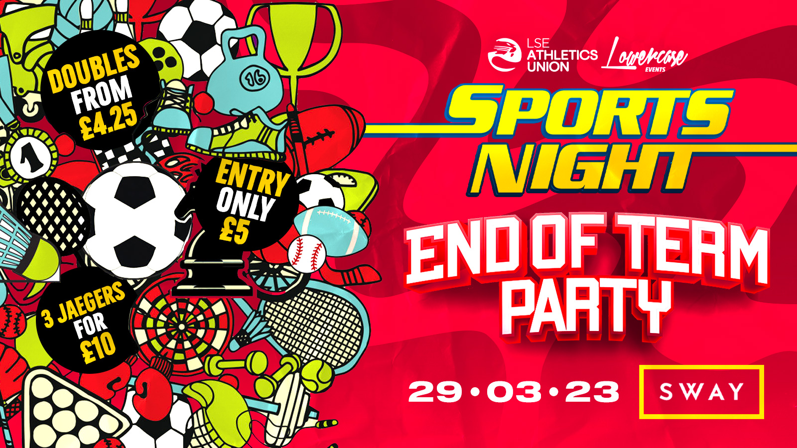 THE OFFICIAL LSE SPORTS NIGHT END OF TERM PARTY SWAY! at Sway Bar