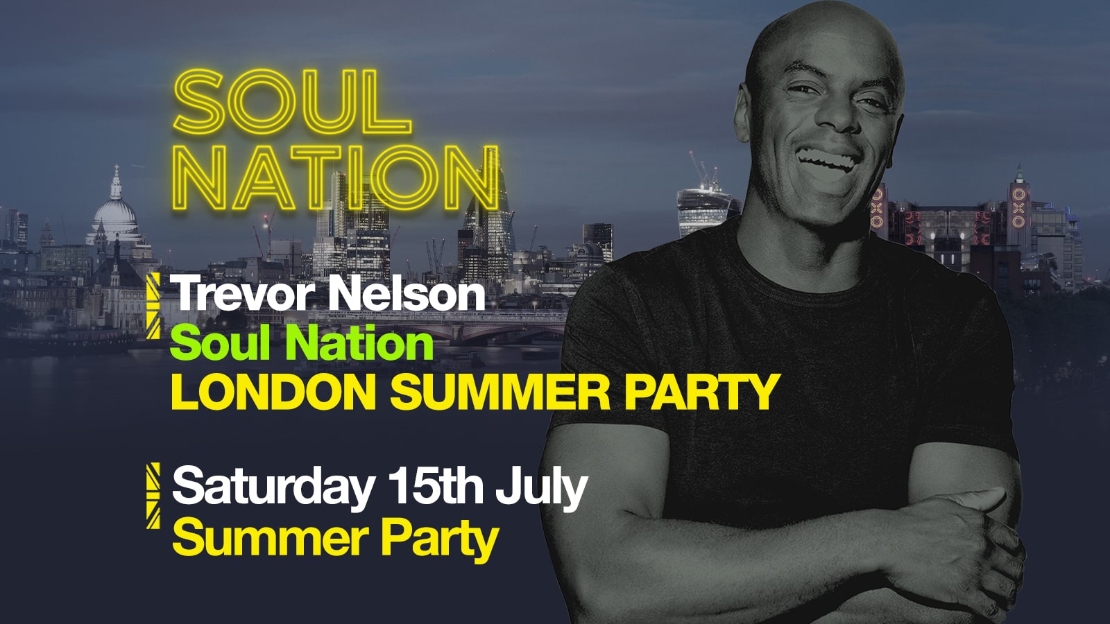 Soul Nation LONDON SUMMER PARTY Saturday 15th July 2023 at OMEARA