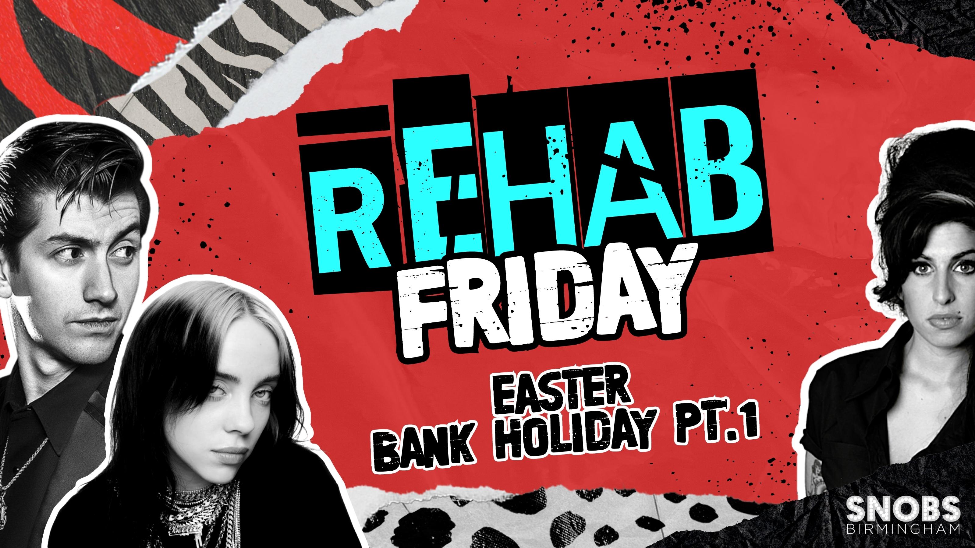 Rehab Friday [Easter Bank Holiday Part.1] 7th April