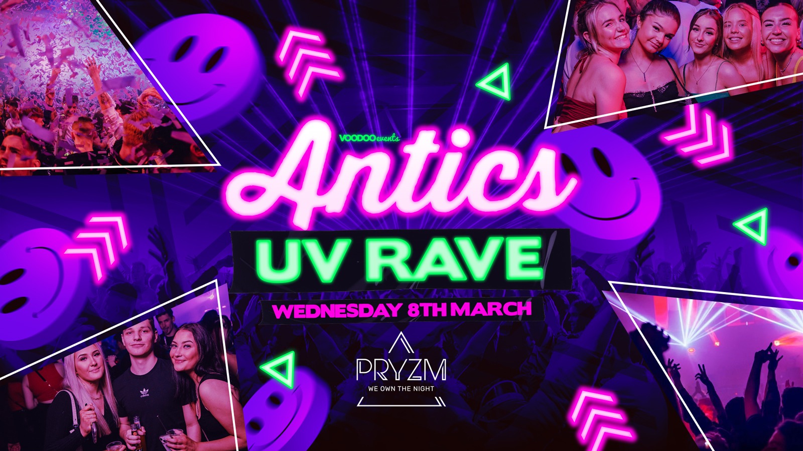 Antics at PRYZM Leeds  – 8th March UV RAVE