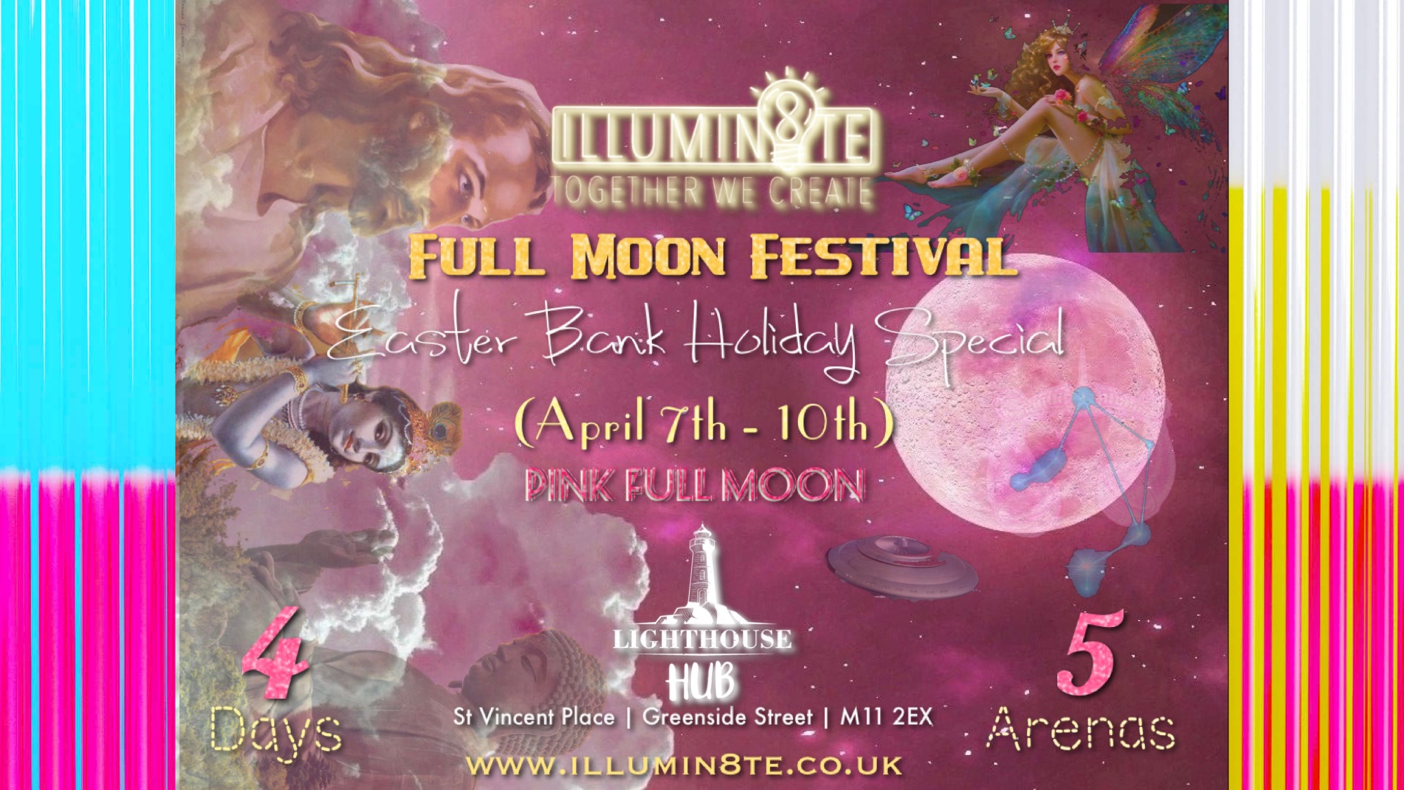 Illumin8te | Pink Full Moon Festival | Bank Holiday Special  (Friday 7th April – Monday 10th April) @ The Lighthouse Hub MCR