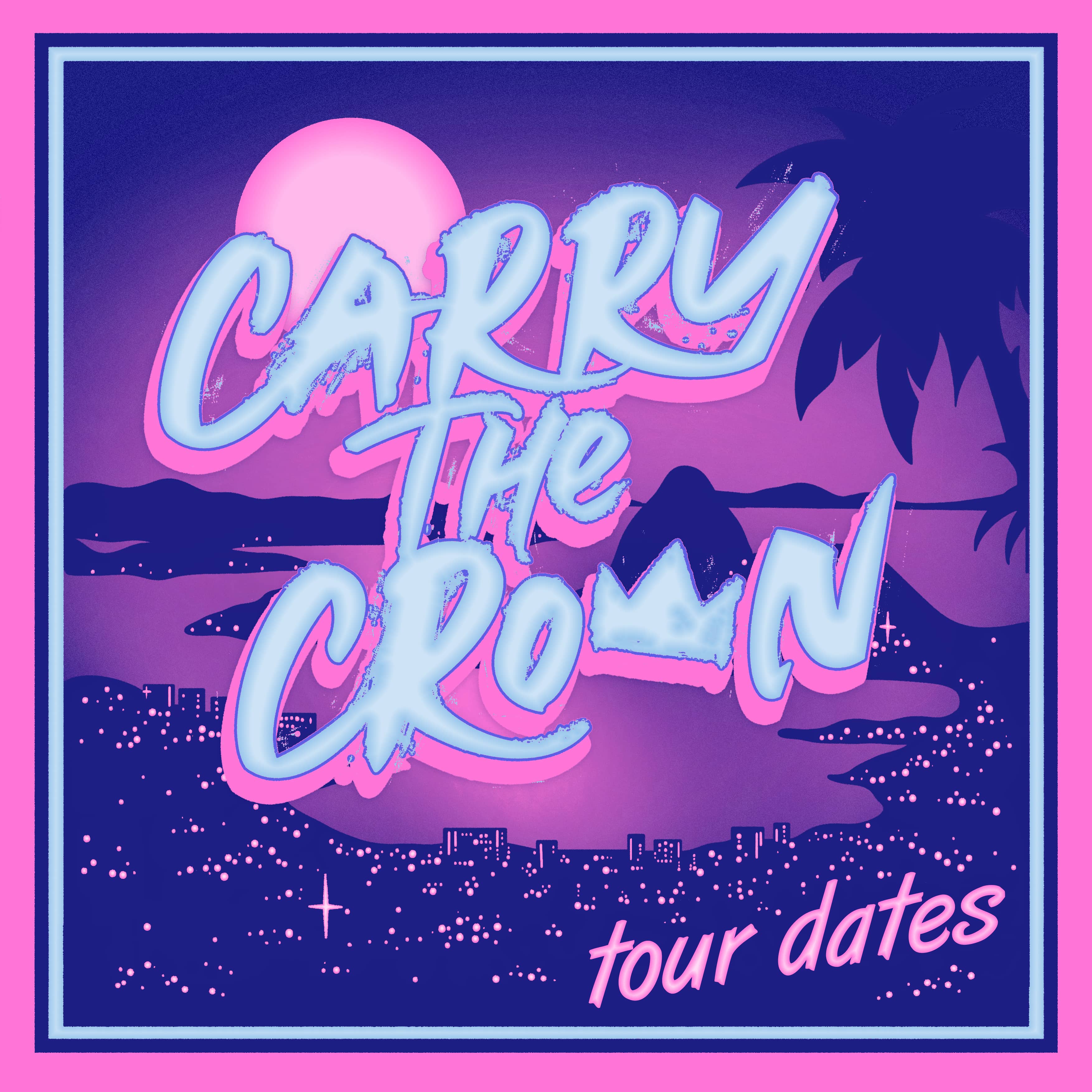 Carry The Crown + Guests