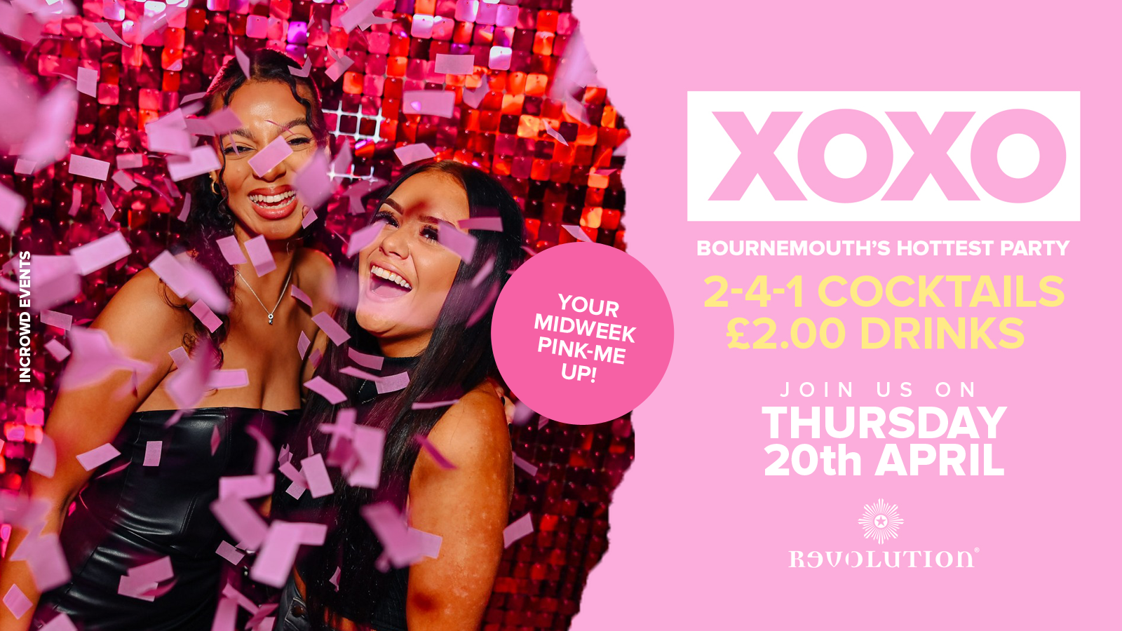 XOXO • £2.00 Drinks • Revolution