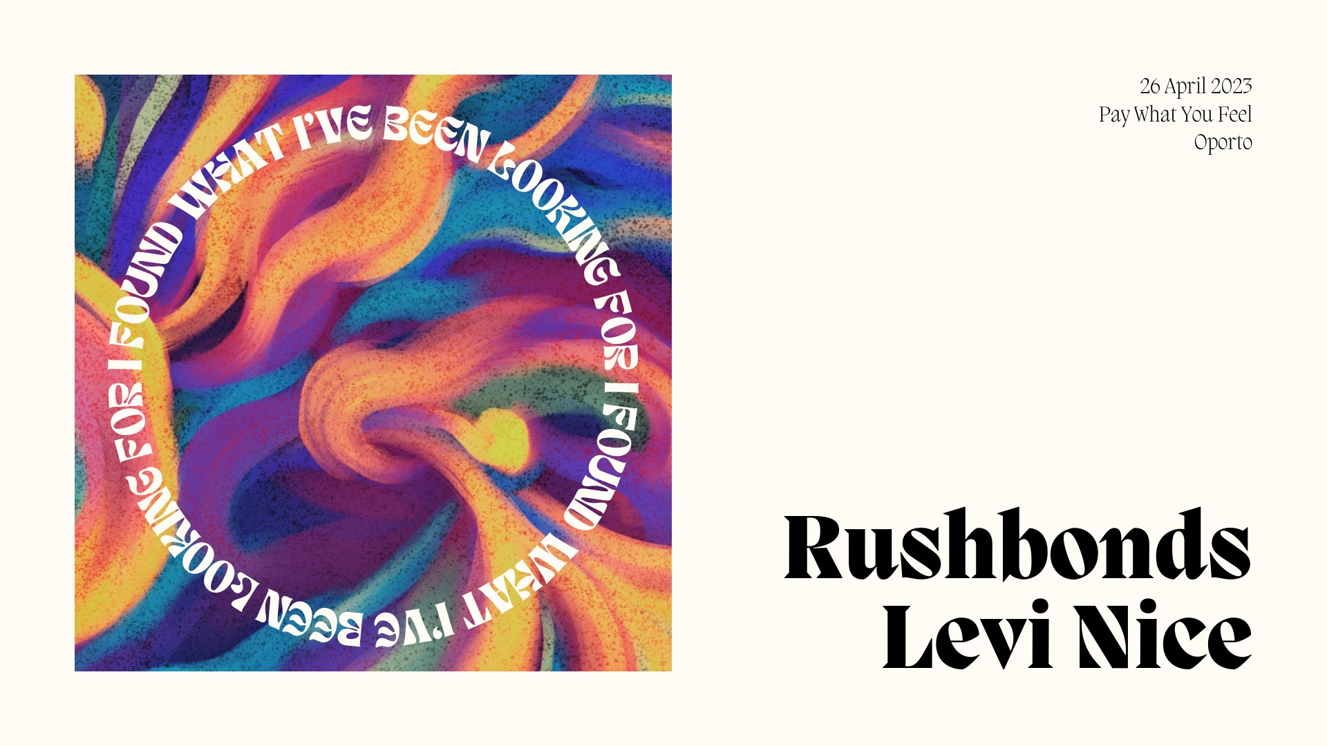 Rushbonds + Levi Nice PAYF show