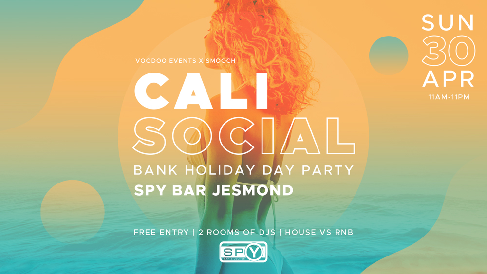 Cali Social | FREE ENTRY Bank Holiday Day Party | Spy Bar