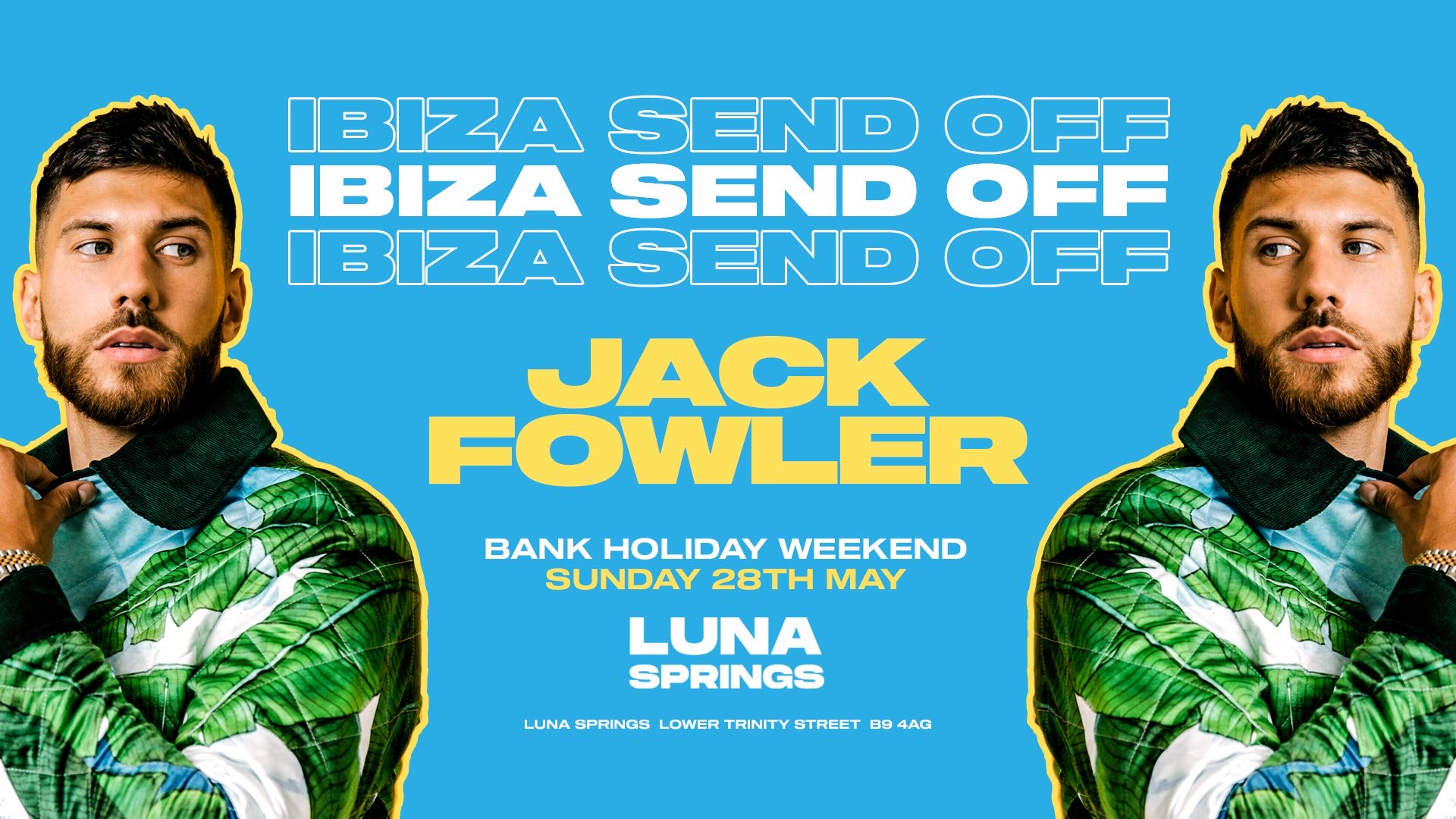 Ibiza Send Off With Jack Fowler & Friends – Luna Springs