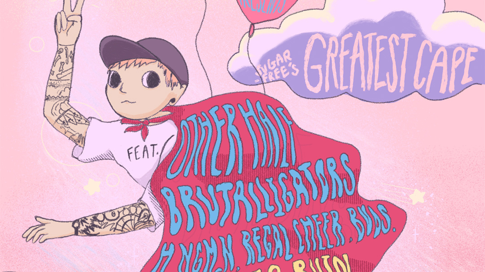 Sugar Free’s Greatest Cape: Other Half + Brutalligators + H_ngm_n + Regal Cheer + Buds.