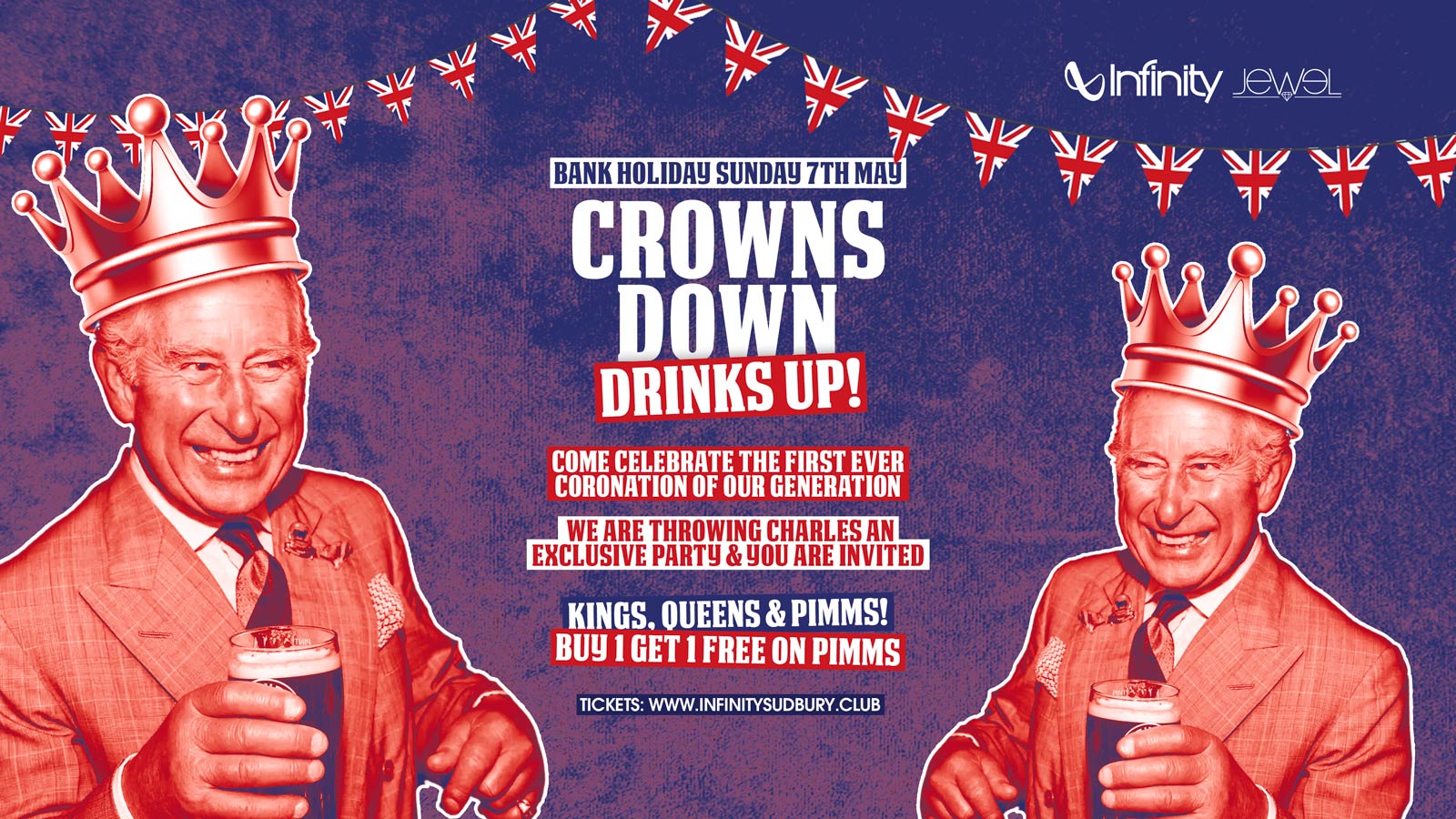 Crowns DOWN, Drinks UP! The Kings Coronation BANK HOLIDAY SUNDAY