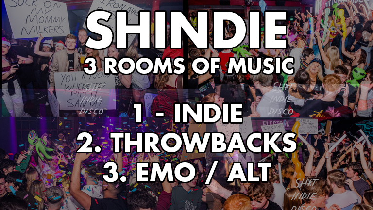 SHINDIE – Shit Indie Disco – Sam Fender Special 1 hour Nonstop Fender PLUS – 3 Rooms of Music – Loads of FREE POSTERS – Indie / Throwbacks / Emo, Alt & Metal / Hip Hop & RnB / Disco