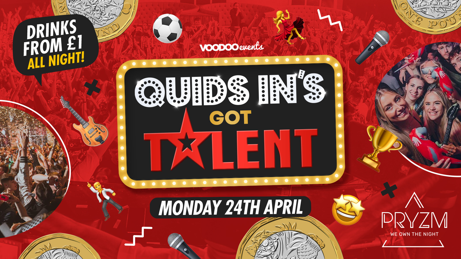 Quids In’s Got Talent! – 24th April