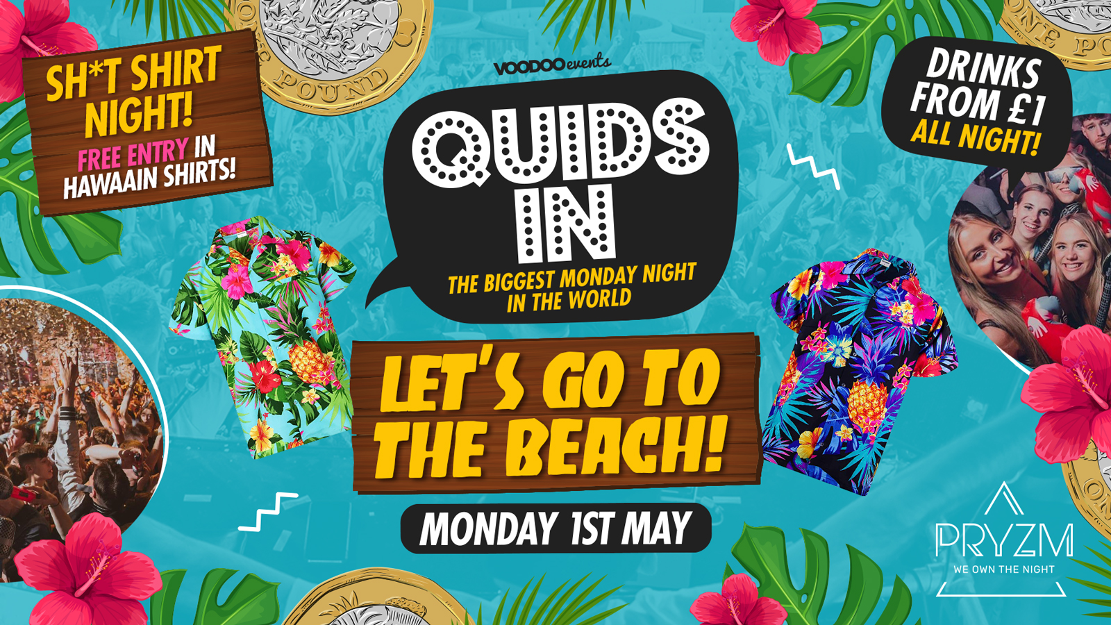 Quids In Mondays LETS GO TO THE BEACH – 1st May