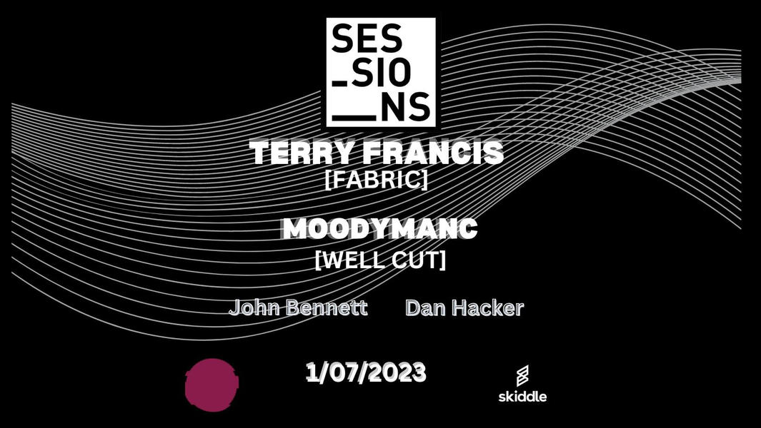 Sessions presents Terry Francis and Moodymanc