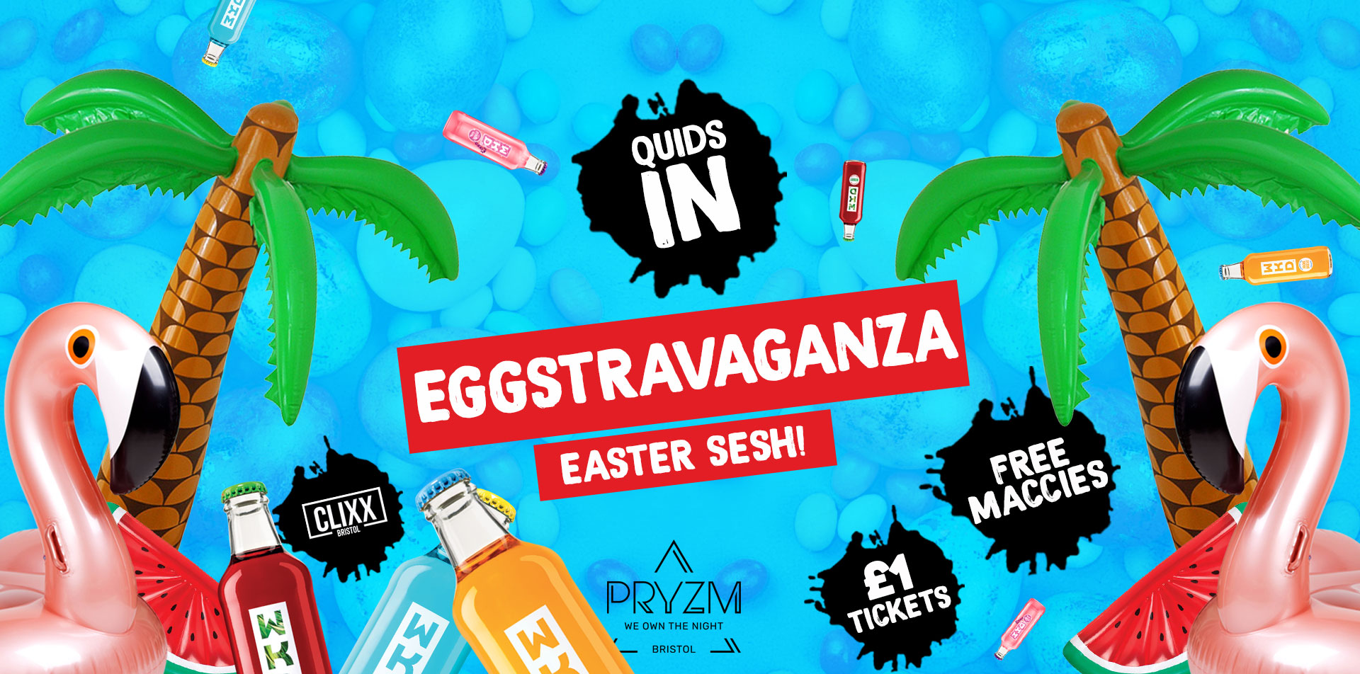 QUIDS IN – EGGSTRAVAGANZA! – Easter Sesh  –  £1 Tickets