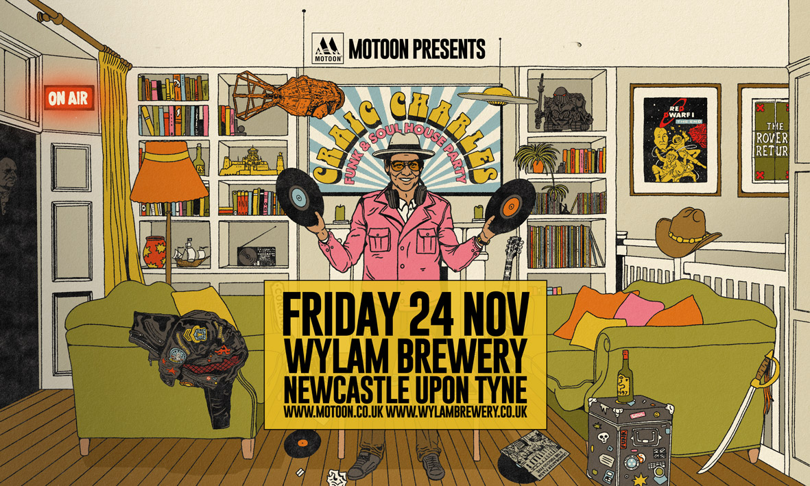 *Sold Out! Motoon Presents / Craig Charles Funk & Soul House Party – Wylam Brewery (Newcastle)