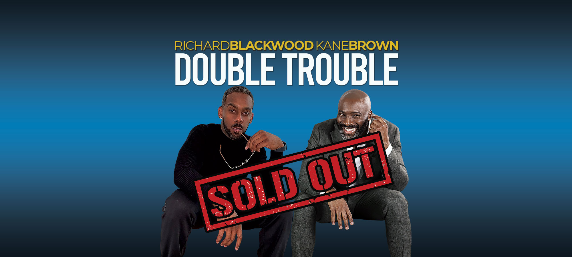Double Trouble : Kane Brown & Richard Blackwood – Birmingham