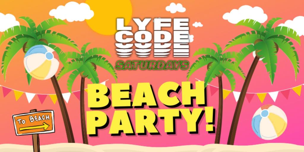 LYFECODE SATURDAYS Presents: BEACH PARTY! – Pryzm Birmingham
