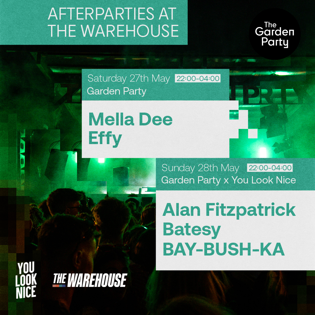 The Garden Party: After Party – Mella Dee & Effy