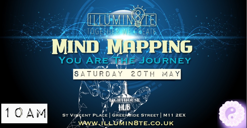 Illumin8te | Mind Mapping  (Saturday 20th May ) @ The Lighthouse Mcr 9:30am