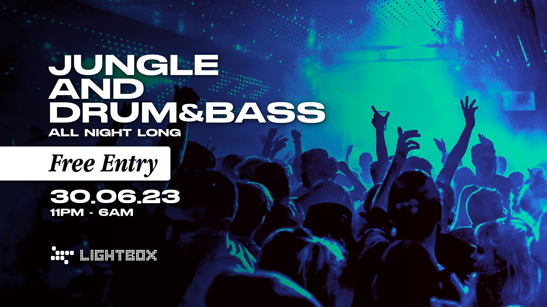 Free Entry Jungle and Drum & Bass All Night Long at Lightbox, London