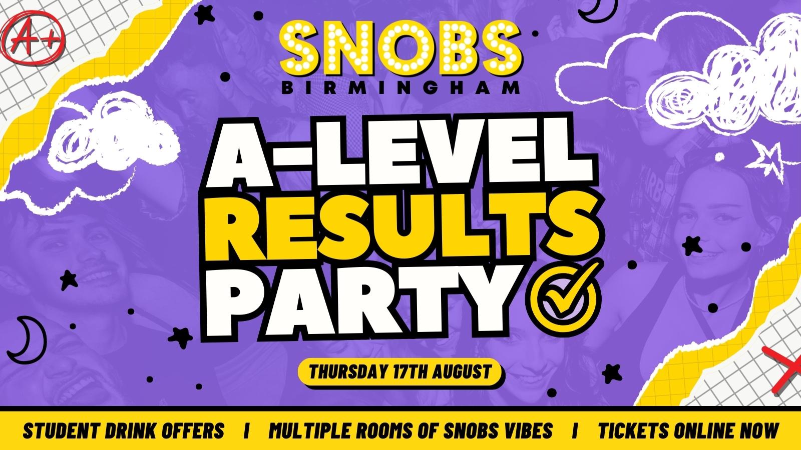 Snobs A – Level Results Party [🔥FINAL TIX🔥]  Thursday 17th August