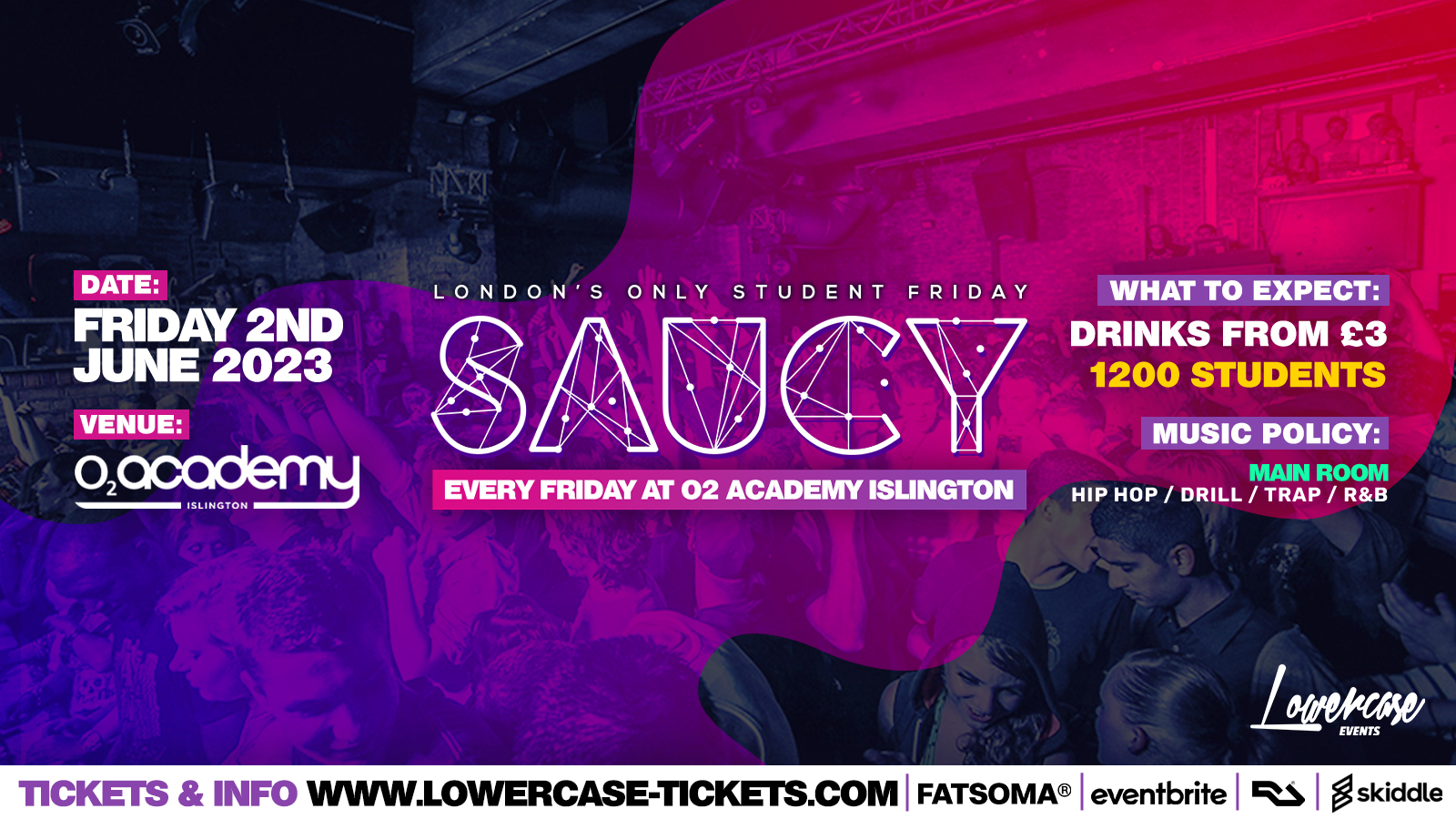 Saucy Fridays 🎉 – London’s Biggest Weekly Student Friday @ O2 Academy Islington ft DJ AR