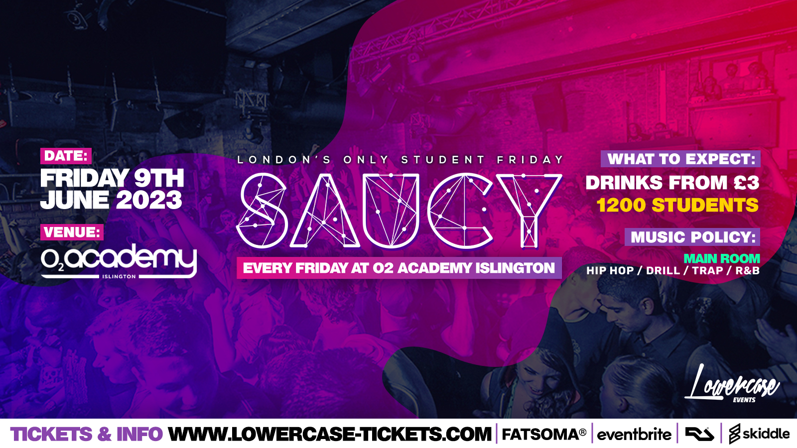Saucy Fridays 🎉 – London’s Biggest Weekly Student Friday @ O2 Academy Islington ft DJ AR