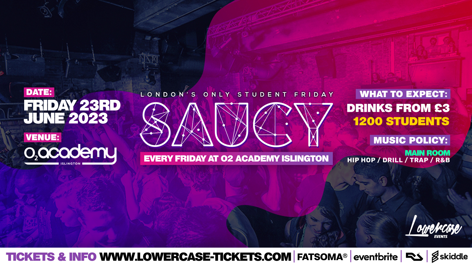 Saucy Fridays 🎉 – London’s Biggest Weekly Student Friday @ O2 Academy Islington ft DJ AR