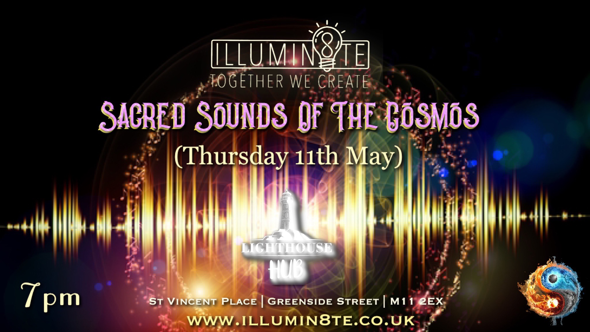 Illumin8te | Sacred Sounds Of The Cosmos | Sound Bath  (Thursday 11th May)  @ THE LIGHTHOUSE 7pm