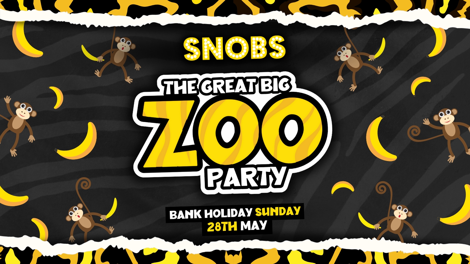 ‘THE GREAT BIG ZOO PARTY!’ – BANK HOLIDAY SUNDAY AT SNOBS – 28TH MAY