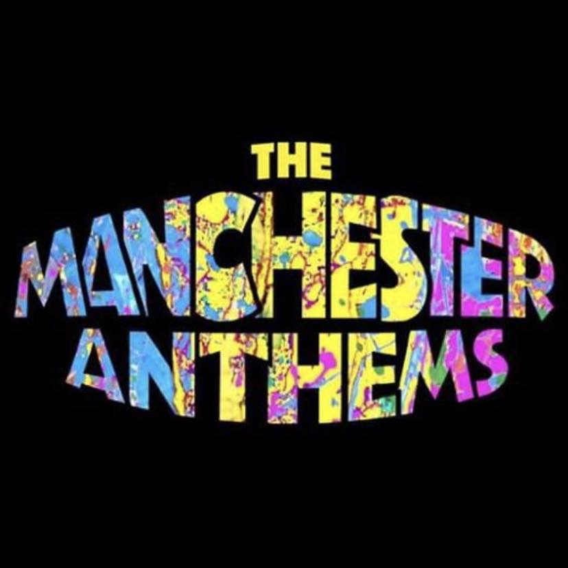 The Manchester Anthems